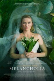 Melancholia (2011) รักนิรันดร์ วันโลกดับ