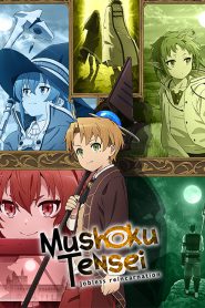 Mushoku Tensei Isekai Ittara Honki Dasu (2021) เกิดชาตินี้พี่ต้องเทพ