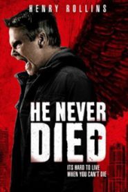 He Never Died