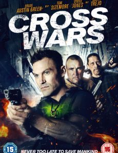 Cross Wars (2017) ครอส พลังกางเขนโค่นแดนนรก 2