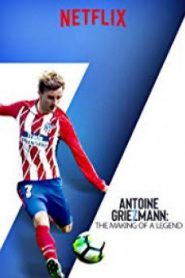 Antoine Griezmann: The Making of a Legend ( อองตวน กรีซมันน์: กว่าจะเป็นตำนาน )