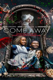 Come Away (2020) ปีเตอร์แพน กับ อลิซ ตะลุยแดนมหัศจรรย์