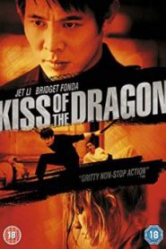 Kiss Of The Dragon จูบอหังการ ล่าข้ามโลก