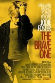 The Brave One เดอะ เบรฟ วัน หัวใจเธอต้องกล้า