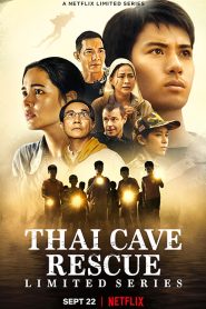 Thai Cave Rescue (2022) ถ้ำหลวง ภารกิจแห่งความหวัง