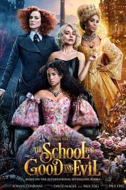 The School for Good and Evil (2022) โรงเรียนแห่งความดีและความชั่ว