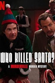 Who Killed Santa? A Murderville Murder Mystery (2022) เมืองฆาตกรรม ใครฆ่าซานต้า