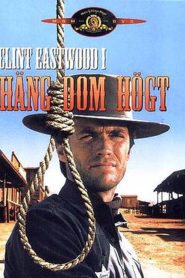 Hang Em High (1968) กลั่นแค้นไอ้ชาติหิน