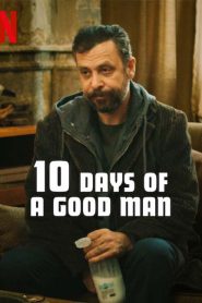 10 Days Of A Good Man (2023) 10 วันของดี