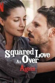 Squared Love All Over Again (2023) รักกำลังสอง (อีกแล้ว)