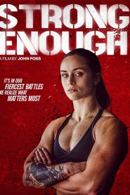 Strong Enough (2022) เข้มแข็งให้พอ