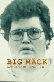 Big Mack: Gangsters and Gold (2023) NETFLIX บรรยายไทย