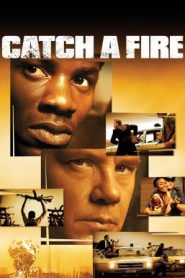 Catch a Fire (2006) แผนล้างเลือด เชือดคนดิบ