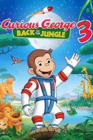 Curious George 3 Back to the Jungle (2015) จ๋อจอร์จจุ้นระเบิด 3 คืนสู่ป่ามหาสนุก