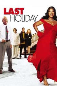 Last Holiday (2006) วันหยุดสุดท้าย