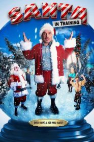 Santa in Training (2019) อลเวงบทเรียนซานต้ามือใหม่