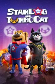 StarDog and TurboCat (2019) หมาอวกาศ และแมวเทอร์โบ