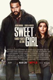 Sweet Girl (2021) สวีทเกิร์ล