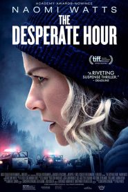 The Desperate Hour (2022) ฝ่าวิกฤต วิ่งหนีตาย