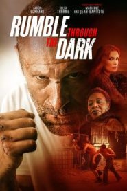 Rumble Through the Dark (2023) บรรยายไทย